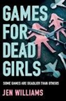 Jen Williams - Games for Dead Girls