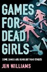 Jen Williams - Games for Dead Girls