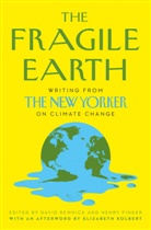 David Edited by Remnick, Henry Finder, David Remnick, Finder, Henry Finder, David Remnick - The Fragile Earth