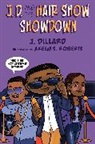 J Dillard, J. Dillard, Akeem S. Roberts, Akeem S. Roberts - J.D. and the Hair Show Showdown