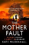 Kate Mildenhall, Mildenhall Kate - The Mother Fault