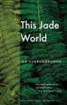 Ira Sukrungruang - This Jade World