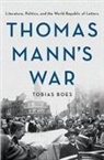 Tobias Boes - Thomas Mann''s War