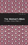 Elizabeth Cady Stanton - The Woman's Bible
