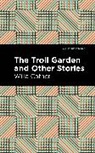 Willa Cather - The Troll Garden And Other Stories