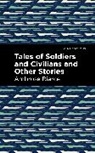 Ambrose Bierce - Tales of Soldiers and Civilians