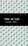 Howard Pyle, Pyle Howard - Men of Iron