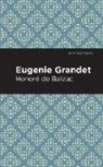 Honoré de Balzac, Honore de Balzac, Honoré de Balzac - Eugenie Grandet