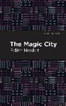Edith Nesbit, Nesbit Edith - The Magic City