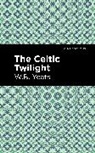 William Butler Yeats, Yeats William Butler - The Celtic Twilight