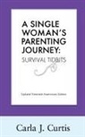 Carla J. Curtis - A Single Woman's Parenting Journey