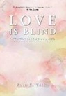 Ruth E, Ruth E., Ruth E. Vallis, Madeleine Léger, Jane Warren - Love is Blind