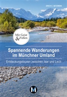 Erich C Setzwein, Erich C. Setzwein - Spannende Wanderungen im Münchner Umland