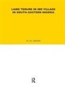 M M Green, M. M. Green, Green M. M. - Land Tenure in Ibo Village in South-Eastern Nigeria