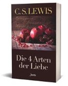 C S Lewis, C. S. Lewis - Die vier Arten der Liebe
