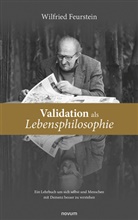 Wilfried Feurstein - Validation als Lebensphilosophie