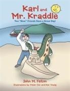 John M. Felton, Peter Cox, Ken Young - Karl and Mr. Kraddle