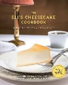 Lane Tara, Moles Diana, Elana Schulman, Maureen Schulman, Schulman Elana, Schulman Maureen... - The Eli's Cheesecake Cookbook: Remarkable Recipes from a Chicago Legend