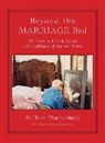 Helen Sipala, Bruce Mowday - BEYOND THE MARRIAGE BED My Years as Friend, Model and Confidante of Andrew Wyeth
