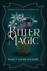 Nancy Hayes Kilgore - Bitter Magic
