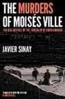 Javier Sinay - The Murders of Moisés Ville