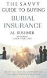 Al Kushner - The Savvy Guide to Buying Burial Insurance