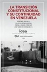 Asdrúbal Aguiar, Allan R. Brewer-Carias, Román J. Duque Corredor - La Transición Constitucional Y Su Continuidad En Venezuela