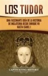 Captivating History - Los Tudor