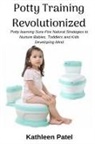 Kathleen Patel - Potty Training Revolutionized