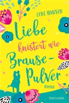 Lene Hansen - Liebe knistert wie Brausepulver