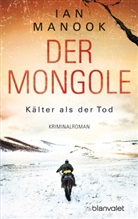 Ian Manook - Der Mongole - Kälter als der Tod
