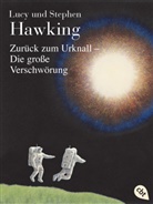 Luc Hawking, Lucy Hawking, Stephen Hawking, Quint Buchholz - Zurück zum Urknall - Die große Verschwörung