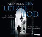 Alex Beer, Cornelius Obonya - Der letzte Tod, 6 Audio-CD (Audio book)