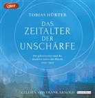 Tobias Hürter, Frank Arnold - Das Zeitalter der Unschärfe, 3 Audio-CD, 3 MP3 (Hörbuch)