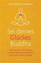 Cornelia Schwarz, Shirley Michaela Seul - Sei deines Glückes Buddha