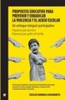 Cecilio Gurrola Navarrete - Propuesta educativa para prevenir y erradicar la violencia y el acoso escolar