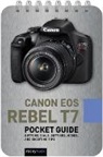 Rocky Nook - Canon Eos Rebel T7 Pocket Guide