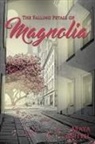 Maya Ashvil - The Falling Petals of Magnolia