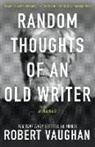 Robert Vaughan - Random Thoughts of an Old Writer
