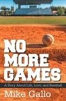 Mike Gallo - No More Games