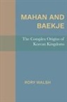 Rory Walsh - Mahan and Baekje