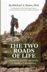 Michael J Simon, Michael J. Simon, Krista Hill - The Two Roads of Life