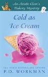 P. D. Workman - Cold as Ice Cream