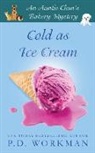 P. D. Workman - Cold as Ice Cream