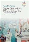 David E. Sutton, Sutton David E. - Bigger Fish to Fry