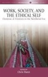 Chris Hann, Chris Hann - Work, Society, and the Ethical Self