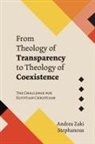 Andrea Zaki Stephanous - From Theology of Transparency to Theology of Coexistence