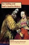 Marleen Hengelaar-Rookmaaker - Our Calling and God's hand in History, PB (vol 6)