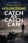 Malcolm Hollingdrake - Catch as Catch Can