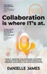 Danielle James - Collaboration is where IT's at